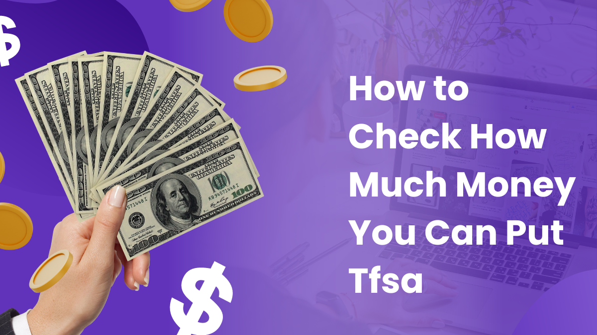 How to Check How Much Money You Can Put Tfsa