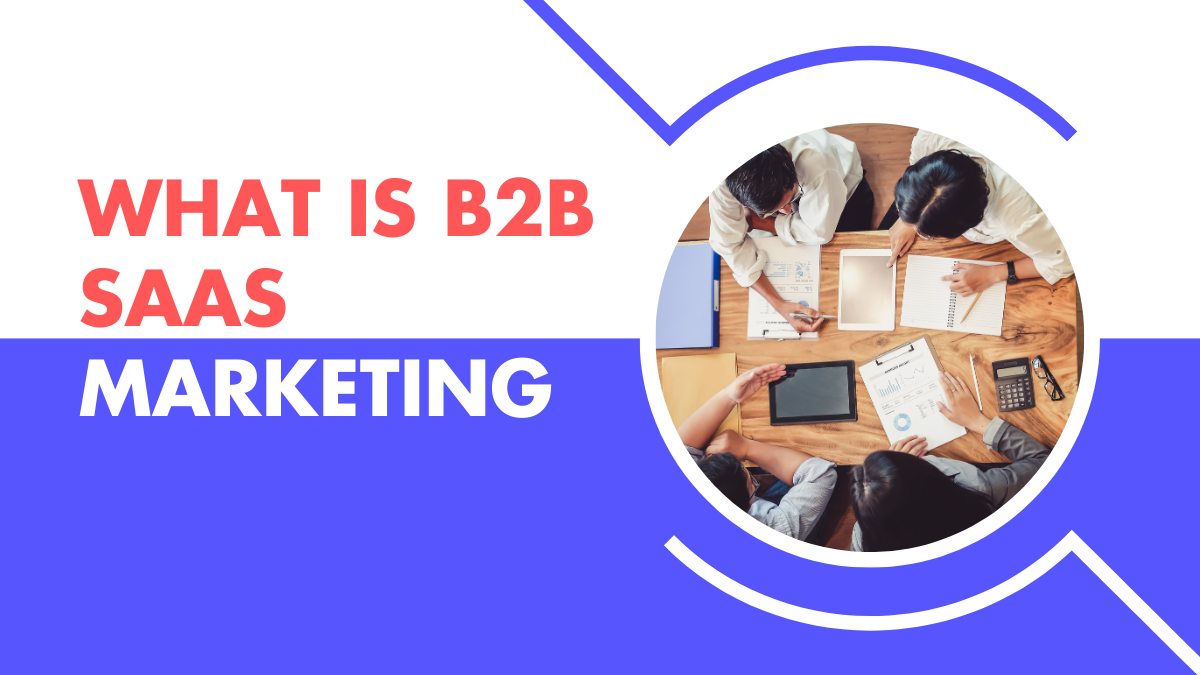 what is b2b saas marketing