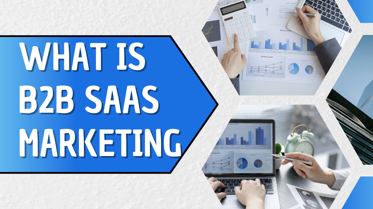 what is b2b saas marketing