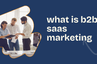 what is b2b saas marketing