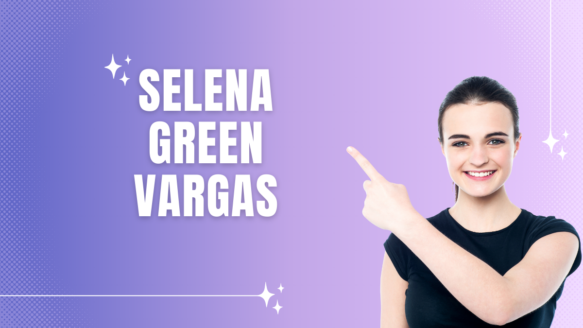 selena green vargas